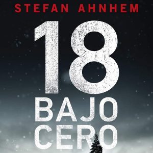 reseña-18-bajo-cero-2021-stefan-ahnem