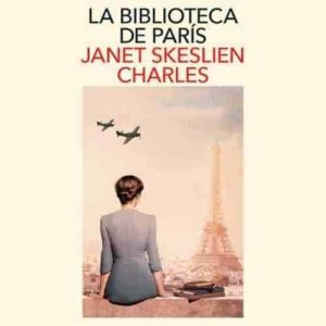 reseña-la-biblioteca-de-paris-janet-skeslien-charles-2021