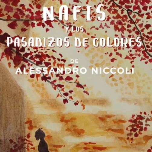 reseña-nafis-y-los-pasadizos-de-colores-entrevista-Alessandro- Niccoli-2021 - copia