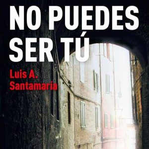 no-puedes-ser-tu