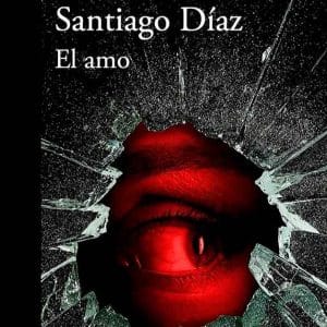 reseña-opinion-el-amo-santiago-díaz