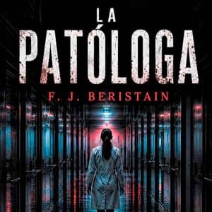 LA PATÓLOGA. Francisco Javier Beristáin Labaca.